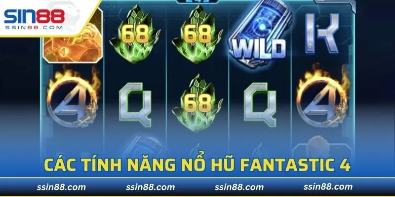 Các tính năng nổ hũ Fantastic 4