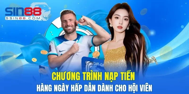Chương trình nạp tiền hàng ngày hấp dẫn dành cho hội viên